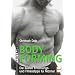Perfektes Bodyforming: Die besten Ern�hrungs- und Fitnesstipps f�r M�nner