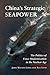 China's Strategic Seapower: The Politics of Force Modernization in the Nuclear Age (Studies in International Security and Arms Control)