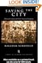 Saving the City: Philosopher-Kings and Other Classical Paradigms (Issues in Ancient Philosophy)