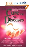 The Cure for All Diseases: With Many Case Histories