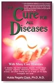 The Cure for All Diseases: With Many Case Histories