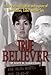 True Believer: Inside the Investigation and Capture of Ana Montes, Cuba's Master Spy