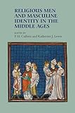 Religious men and masculine identity in the Middle Ages