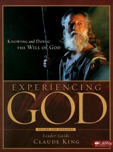 By Henry Blackaby Experiencing God: Knowing and Doing the Will of God, Leader Guide UPDATED (Rev Exp)