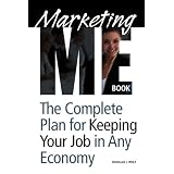 MarketingMeBook:Howtokeepyourjobinanyeconomy