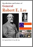 The Life of General Robert E. Lee