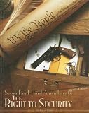 Second and Third Amendments: The Right to Security (Bill of Rights)