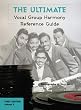 The Ultimate Vocal Group Harmony Reference Guide, Volume 2: First Edition