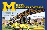 M Is for Michigan Football: Celebrating the Tradition of Michigan Football