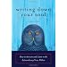Writing Down Your Soul