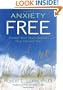 Anxiety Free: Unravel Your Fears Before They Unravel You