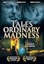 Tales of Ordinary Madness