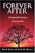 Forever After: A Preplanned Passing is a Precious Gift: A Preplanned Passing Is a Precious Gift
