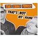 That's Not My Name/TNMN