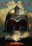 Escape the Mask: The Grassland Trilogy: Book 1 (The Grassland Trilogy)