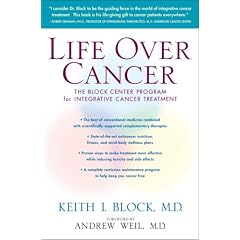Life Over Cancer: The Block Center Program for Integrative Cancer Treatment