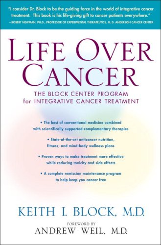 Life Over Cancer: The Block Center Program for Integrative Cancer Treatment Book Image