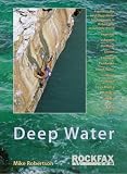 Deep Water: Rockfax Guidebook to Deep Water Soloing (Rockfax Climbing Guide)