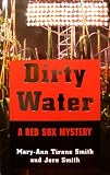 Dirty Water:  A Red Sox Mystery