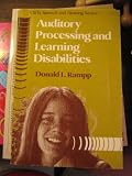Auditory Processing and Learning Disabilities (Cliffs speech and hearing series)