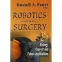 Robotics in Surgery: History, Current And Future A&hellip by Russel A. Faust