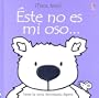 Este No Es Mi Oso (Toca, Toca!) (Spanish Edition)