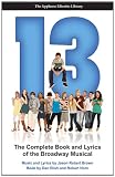 13 (The Applause Libretto Library) - The Complete Book and Lyrics of the Broadway Musical