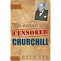 The Woman Who Censored Churchill
