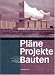 Pläne Projekte Bauten Hamburg: Architektur und Städtebau in Hamburg 2005 bis 2015