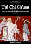 T'ai Chi Ch'uan: Wisdom in Action in...