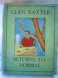 Glen Baxter returns to normal
