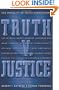 Truth V. Justice: The Morality of Truth Commissions
