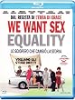 We Want Sex