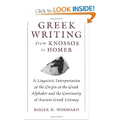 Greek Writing from Knossos to Homer: A Linguistic Interpretation of the Origin of the Greek Alphabet and the Continuity of Ancient Greek Literacy
