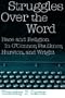 STRUGGLES OVER THE WORD