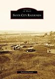 Sioux City Railroads (IA) (Images of Rail) (Images of Rail)