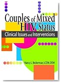 Couples of Mixed HIV Status: Clinical Issues And Interventions. (Haworth Psychosocial Issues of HIV/AIDS)