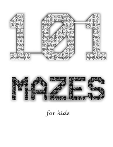 101 Mazes for Kids (101 Printable Mazes for Kids) (Volume 1), by John B Nevin