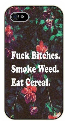 iPhone 5 / 5s Weed and dope - Fuck bitches, smoke weed and eat cereal - black plastic case / Verses, Inspirational and Motivational