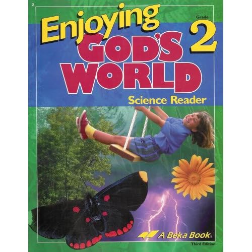 Enjoying God's World - Science Reader - Grade 2 (A Beka Book Science Series/Third Edition) Judy Hull Moore and Naomi Sleeth