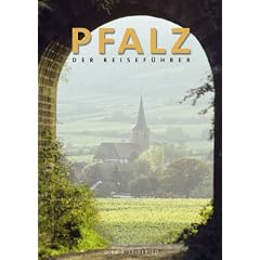 Pfalz: Der Reisef�hrer.