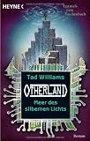 Otherland 4: Meer des silbernen Lichts: Roman - Tad Williams