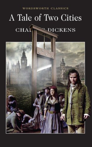 A Tale of Two Cities (Wordsworth Classics)