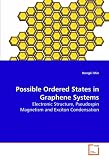 Possible Ordered States in Graphene Systems: Electronic Structure, Pseudospin Magnetism and  Exciton Condensation