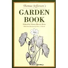 Thomas Jefferson's Garden Book: 1766-1824, with Relevant Extracts from His Other Writings