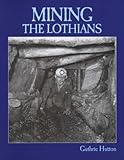 Mining the Lothians