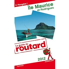 Guide du Routard �le Maurice et Rodrigues 2012