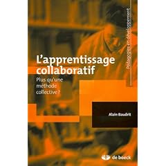 L'apprentissage collaboratif : Plus qu'une m�thode collective ?