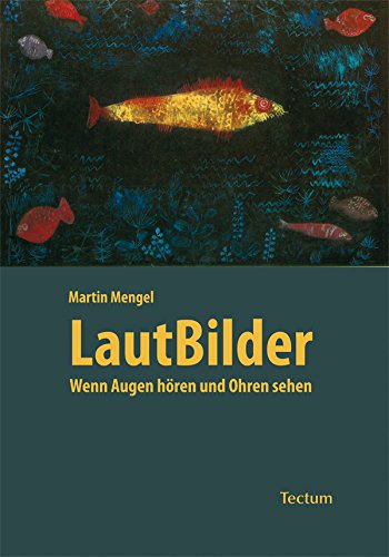 LautBilder: Wenn Augen hören und Ohren sehen (German Edition)