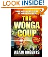 The Wonga Coup: Simon Mann's Plot to Seize Oil Billions in Africa